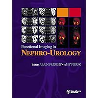 Functional Imaging in Nephro-Urology Functional Imaging in Nephro-Urology Kindle Hardcover Paperback