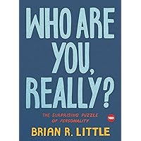 Who Are You, Really?: The Surprising Puzzle of Personality (TED Books) Who Are You, Really?: The Surprising Puzzle of Personality (TED Books) Hardcover Audible Audiobook Kindle