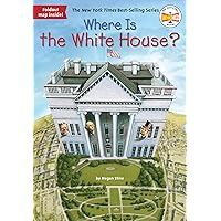 Where Is the White House? Where Is the White House? Paperback Kindle Library Binding