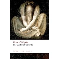 The Castle of Otranto: A Gothic Story (Oxford World's Classics) The Castle of Otranto: A Gothic Story (Oxford World's Classics) Paperback Kindle