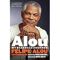 Alou: My Baseball Journey Alou: My Baseball Journey Paperback Kindle Audible Audiobook Hardcover