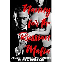 Nanny for the Russian Mafia (A Man Who Knows What He Wants (Standalone)) Nanny for the Russian Mafia (A Man Who Knows What He Wants (Standalone)) Kindle