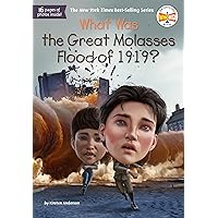 What Was the Great Molasses Flood of 1919? What Was the Great Molasses Flood of 1919? Paperback Kindle Audible Audiobook Hardcover