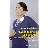 Gabriele Tergit. Zur Freundschaft begabt (German Edition) Gabriele Tergit. Zur Freundschaft begabt (German Edition) Kindle