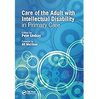Care of the Adult with Intellectual Disability in Primary Care Care of the Adult with Intellectual Disability in Primary Care Kindle Paperback Mass Market Paperback