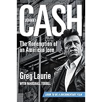 Johnny Cash: The Redemption of an American Icon Johnny Cash: The Redemption of an American Icon Paperback Audible Audiobook Kindle Hardcover MP3 CD