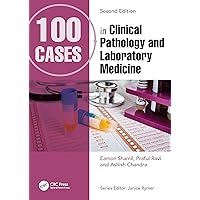 100 Cases in Clinical Pathology and Laboratory Medicine 100 Cases in Clinical Pathology and Laboratory Medicine Paperback Hardcover