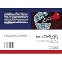ROLE OF HUMAN PAPILLOMA VIRUS IN ORAL CANCER: Oncogenic role of viral infections, including HPV and the pathogenesis of the HNSCC and its current treatment stratgies