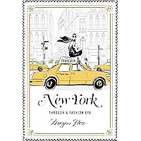 New York: Through a Fashion Eye New York: Through a Fashion Eye Hardcover