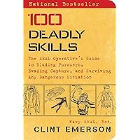 100 Deadly Skills: The SEAL Operative's Guide to Eluding Pursuers, Evading Capture, and Surviving Any Dangerous Situation 100 Deadly Skills: The SEAL Operative's Guide to Eluding Pursuers, Evading Capture, and Surviving Any Dangerous Situation Paperback Audible Audiobook Kindle Spiral-bound Hardcover