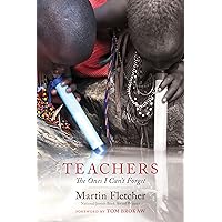 Teachers: The Ones I Can’t Forget Teachers: The Ones I Can’t Forget Paperback Kindle
