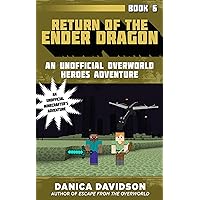 Return of the Ender Dragon: An Unofficial Overworld Heroes Adventure, Book Six