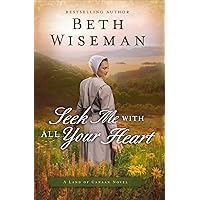 Seek Me with All Your Heart (A Land of Canaan Novel Book 1) Seek Me with All Your Heart (A Land of Canaan Novel Book 1) Kindle Paperback Audible Audiobook Hardcover Audio CD