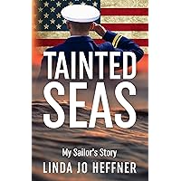Tainted Seas: My Sailor's Story Tainted Seas: My Sailor's Story Kindle Paperback