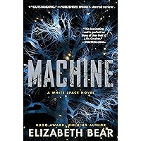 Machine: A White Space Novel Machine: A White Space Novel Kindle Audible Audiobook Paperback Hardcover Audio CD