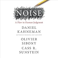 Noise: A Flaw in Human Judgment Noise: A Flaw in Human Judgment Audible Audiobook Paperback Kindle Hardcover Spiral-bound
