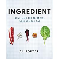 Ingredient: Unveiling the Essential Elements of Food Ingredient: Unveiling the Essential Elements of Food Hardcover