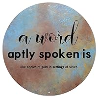 Round Metal Wall Sign A Word Aptly Spoken is Like Apples of Gold Metal Wall Sign Inspirational Motivational Quote Rustic Shabby Chic Signs Welcome Sign for Bedroom Yard Garage Garden