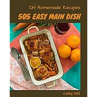 Oh! 505 Homemade Easy Main Dish Recipes: A Homemade Easy Main Dish Cookbook from the Heart! Oh! 505 Homemade Easy Main Dish Recipes: A Homemade Easy Main Dish Cookbook from the Heart! Kindle Paperback