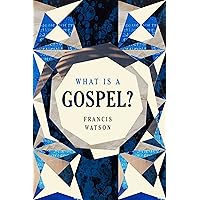 What Is a Gospel? What Is a Gospel? Kindle Hardcover