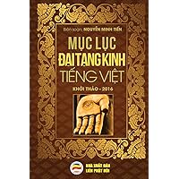 Muc Luc Dai Tang Kinh Tieng Viet: Ban Khoi Thao Nam 2016 Muc Luc Dai Tang Kinh Tieng Viet: Ban Khoi Thao Nam 2016 Paperback
