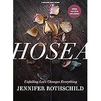 Hosea - Bible Study Book with Video Access: Unfailing Love Changes Everything