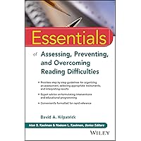 Essentials of Assessing, Preventing, and Overcoming Reading Difficulties (Essentials of Psychological Assessment) Essentials of Assessing, Preventing, and Overcoming Reading Difficulties (Essentials of Psychological Assessment) Paperback Kindle Spiral-bound