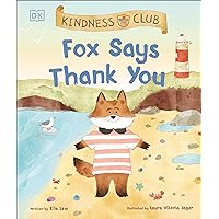 Kindness Club Fox Says Thank You Kindness Club Fox Says Thank You Kindle Hardcover