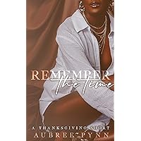 Remember the Time: A Thanksgiving Short (Kendrick+Yandi Book 1) Remember the Time: A Thanksgiving Short (Kendrick+Yandi Book 1) Kindle
