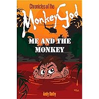 Me And The Monkey (Chronicles of The Monkey God Book 1) Me And The Monkey (Chronicles of The Monkey God Book 1) Kindle Hardcover