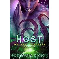 Host: A Tentacle Alien Science Fantasy (We Are Nepenthe Book 2) Host: A Tentacle Alien Science Fantasy (We Are Nepenthe Book 2) Kindle Paperback