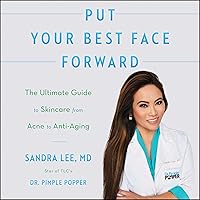 Put Your Best Face Forward: The Ultimate Guide to Skincare from Acne to Anti-Aging Put Your Best Face Forward: The Ultimate Guide to Skincare from Acne to Anti-Aging Audible Audiobook Paperback Kindle MP3 CD