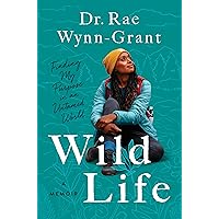 Wild Life: Finding My Purpose in an Untamed World Wild Life: Finding My Purpose in an Untamed World Hardcover Kindle Audible Audiobook