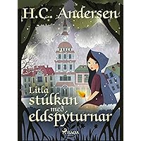Litla stúlkan með eldspýturnar (Hans Christian Andersen's Stories) (Icelandic Edition) Litla stúlkan með eldspýturnar (Hans Christian Andersen's Stories) (Icelandic Edition) Kindle
