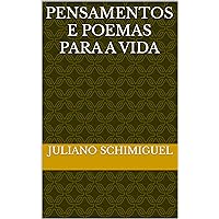 Pensamentos e Poemas para a Vida (Portuguese Edition)