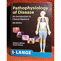 Pathophysiology of Disease An Introduction to Clinical Medicine, Sixth Edition Pathophysiology of Disease An Introduction to Clinical Medicine, Sixth Edition Paperback