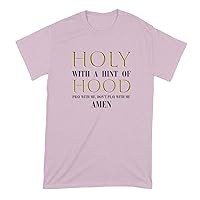 Holy with a Hint of Hood Tshirt Pray with Me Dont Play with Me Shirt