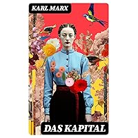 Das Kapital (German Edition) Das Kapital (German Edition) Kindle Hardcover Paperback