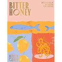 Bitter Honey: Recipes and Stories from Sardinia Bitter Honey: Recipes and Stories from Sardinia Hardcover Kindle