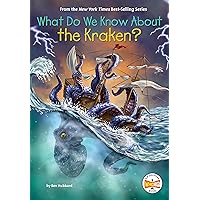What Do We Know About the Kraken? What Do We Know About the Kraken? Paperback Kindle Audible Audiobook Hardcover