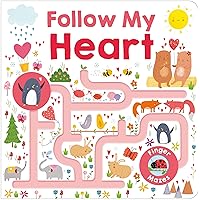 Maze Book: Follow My Heart (Follow Me Maze Books) Maze Book: Follow My Heart (Follow Me Maze Books) Board book