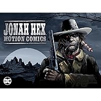 Jonah Hex Motion Comics Season 1