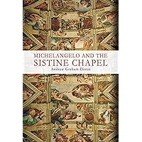 Michelangelo and the Sistine Chapel Michelangelo and the Sistine Chapel Paperback Kindle Hardcover