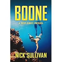 Boone: A Deep Series Prequel (The Deep Series) Boone: A Deep Series Prequel (The Deep Series) Kindle