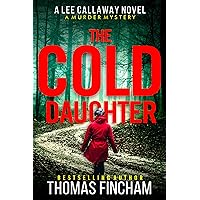 The Cold Daughter: A Murder Mystery (Lee Callaway Book 1)