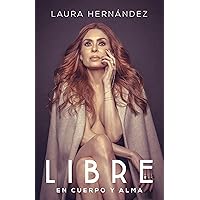 Libre: En Cuerpo y Alma (Spanish Edition) Libre: En Cuerpo y Alma (Spanish Edition) Audible Audiobook Kindle