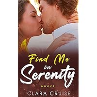 Find me in Serenity Book 1: A Small Town Romance Find me in Serenity Book 1: A Small Town Romance Kindle
