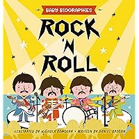 Rock and Roll - Baby Biographies: A Baby's Introduction to the 24 Greatest Rock Bands of All Time! Rock and Roll - Baby Biographies: A Baby's Introduction to the 24 Greatest Rock Bands of All Time! Board book Kindle