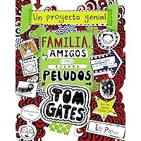 Tom Gates: Familia, amigos y otros bichos peludos (Spanish Edition) Tom Gates: Familia, amigos y otros bichos peludos (Spanish Edition) Board book