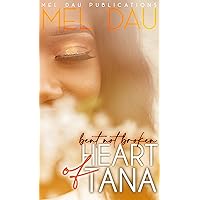 Heart Of Tana : Bent But Not Broken Heart Of Tana : Bent But Not Broken Kindle Paperback